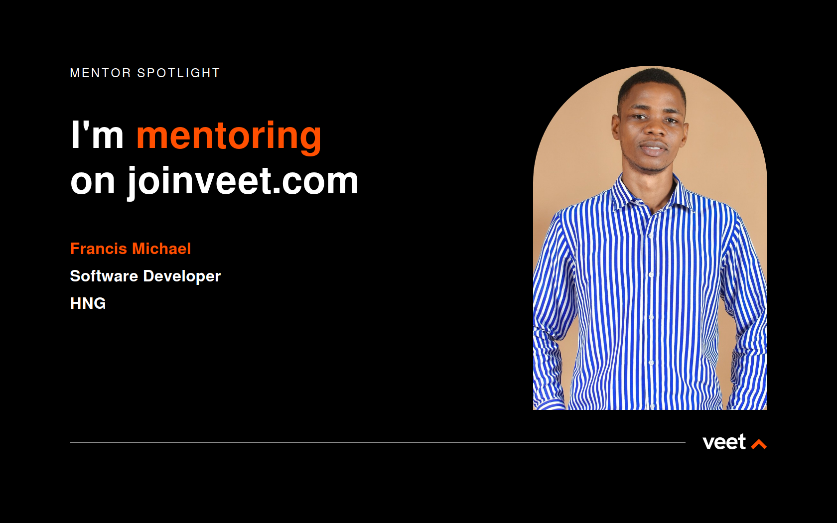 Get mentored by Francis Michael on Veet